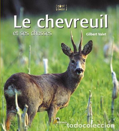 Libri di seconda mano: Le chevreuil et ses chasses- 9782844164667