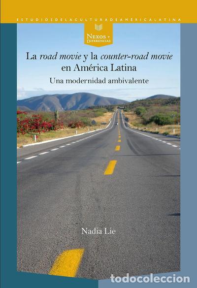 Libri di seconda mano: La road movie y la counter-road movie en Am&eacute;rica Latina- 9788491923831
