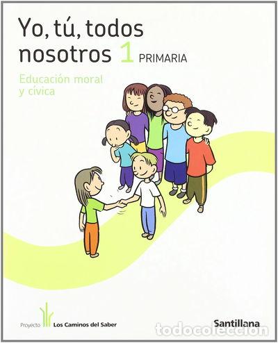 Libri di seconda mano: Yo, t&uacute;, todos nosotros. Educaci&oacute;n en valores 1, Primaria- 9788468002989