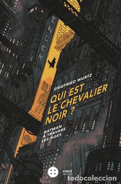 Libros: Qui est le Chevalier Noir ?: Batman &agrave; travers les &acirc;ges- 9782377841202