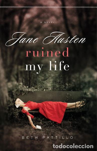 Libros: Jane Austen Ruined My Life- 9780824947712