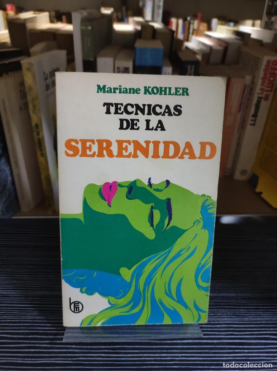 Libros: T&eacute;cnicas de la Serenidad Mariane Kohler - Foto 1