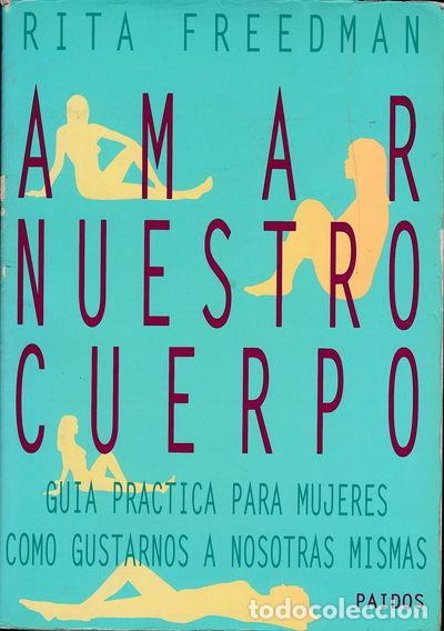 Libros: Amar nuestro cuerpo- 9788475096971