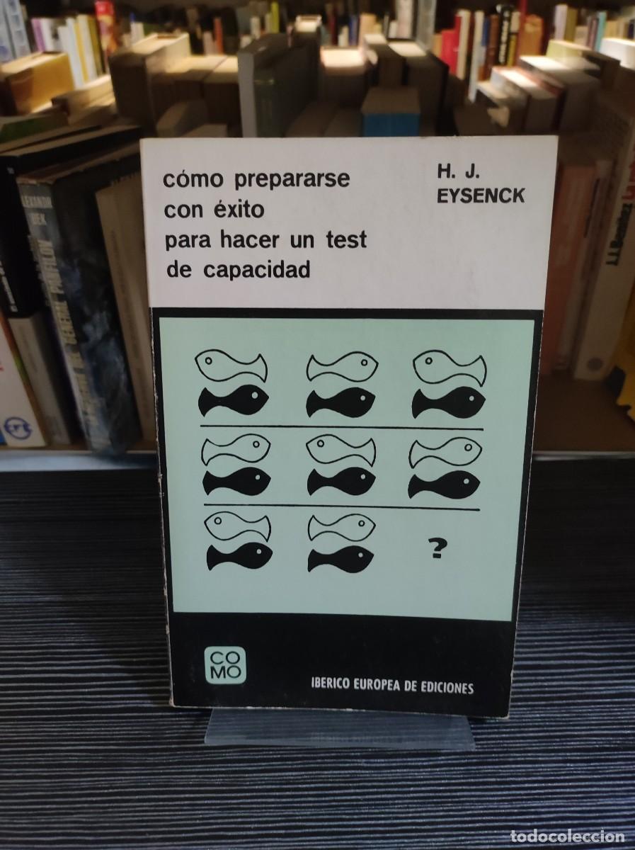 Libros: C&oacute;mo prepararse con &eacute;xito para hacer un test de capacidad H. J. Eysenck - Foto 1