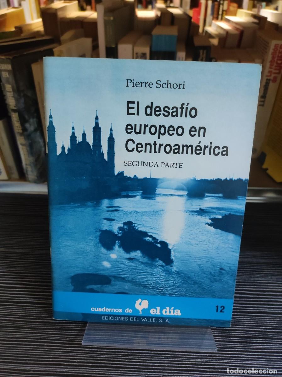 Livros em segunda m&atilde;o: El desaf&iacute;o europeo en Centroam&eacute;rica (Parte II) Pierre Schori