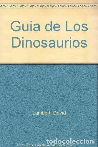 Libros: Gu&iacute;a de los dinosaurios- 9788440698810