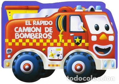Libros: El R&aacute;pido Cami&oacute;n De Bomberos- 9788417299064