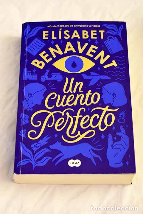 Libros: Un cuento perfecto: Benavent, El&iacute;sabet.- Benavent, El&iacute;sabet