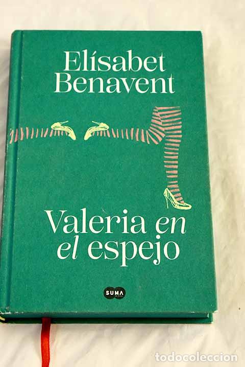 Libros: Valeria en el espejo.- Benavent, El&iacute;sabet