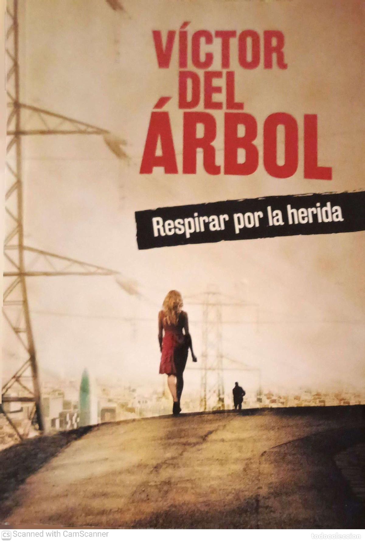Libros: Respirar por la herida - V&iacute;ctor del &Aacute;rbol - Foto 1