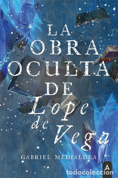Libros: La obra oculta de Lope de Vega- 9788419603418