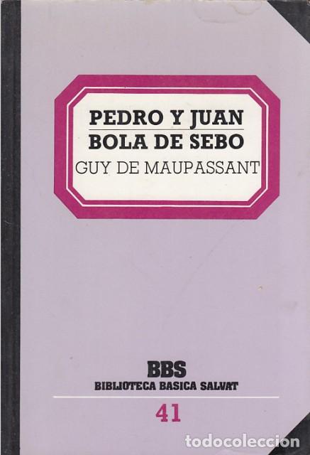 Libros: PEDRO Y JUAN; BOLA DE SEBO - DE MAUPASSANT, GUY - Foto 1