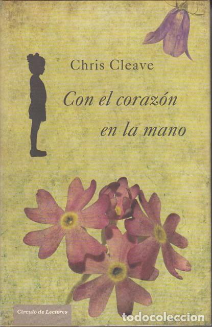 Libros: CON EL CORAZ&Oacute;N EN LA MANO - CLEAVE, CHRIS - Foto 1