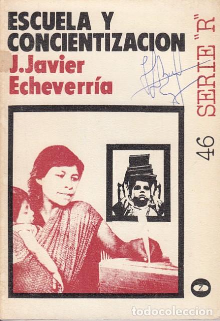 Libros: Escuela y concientizaci&oacute;n - Echeverr&iacute;a, J. Javier - Foto 1
