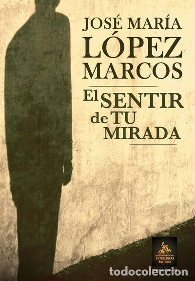 Libros: El sentir de tu mirada- 9788498029666 - Foto 1