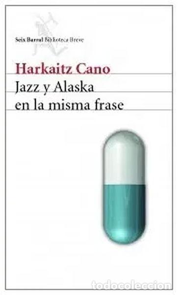 Libros: Jazz y Alaska en la misma frase- 9788432211898