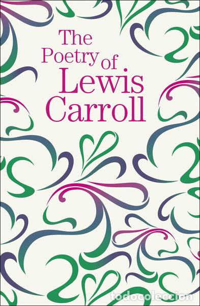 Libros: The Poetry of Lewis Carroll- 9781789509687