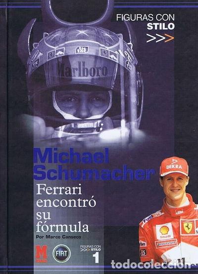 Libros: Michael Schumacher: Ferrari encontr&oacute; su f&oacute;rmula- 9788481061147