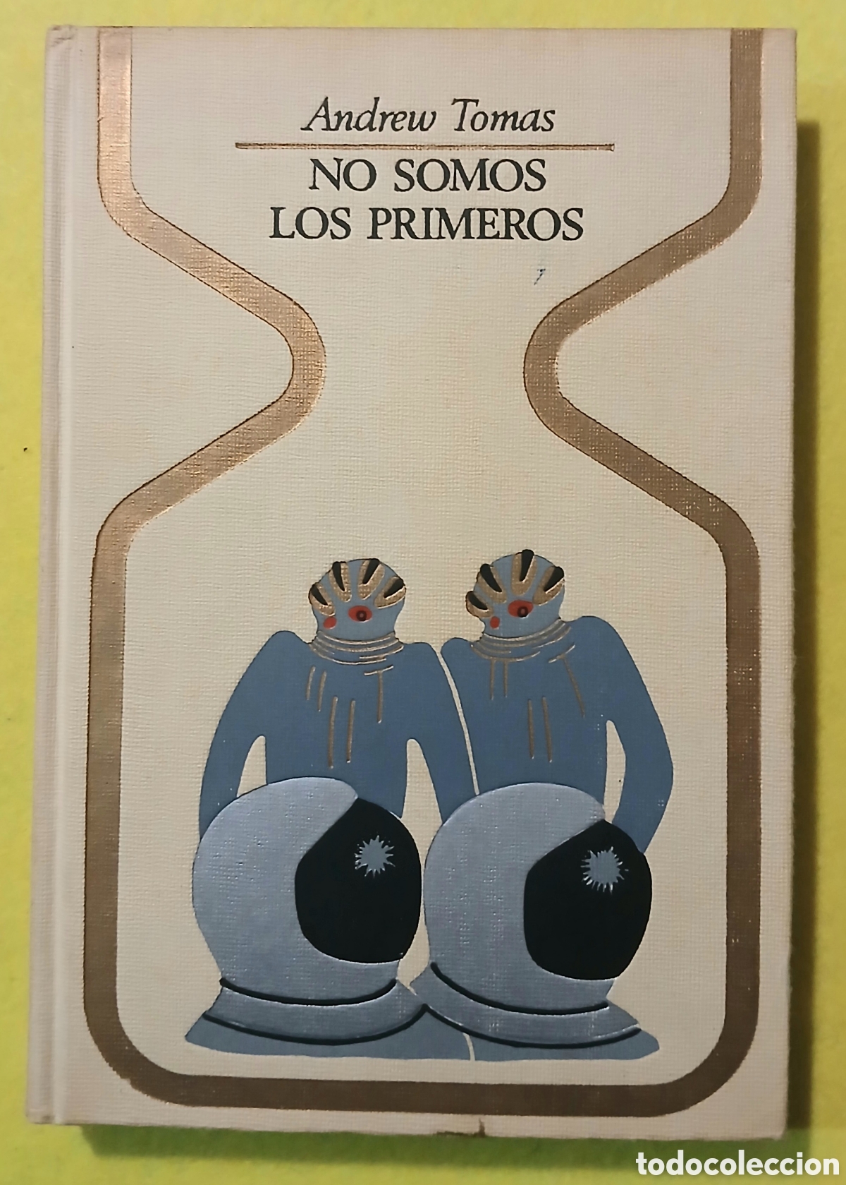 B&uuml;cher: Andrew Tomas, NO SOMOS LOS PRIMEROS