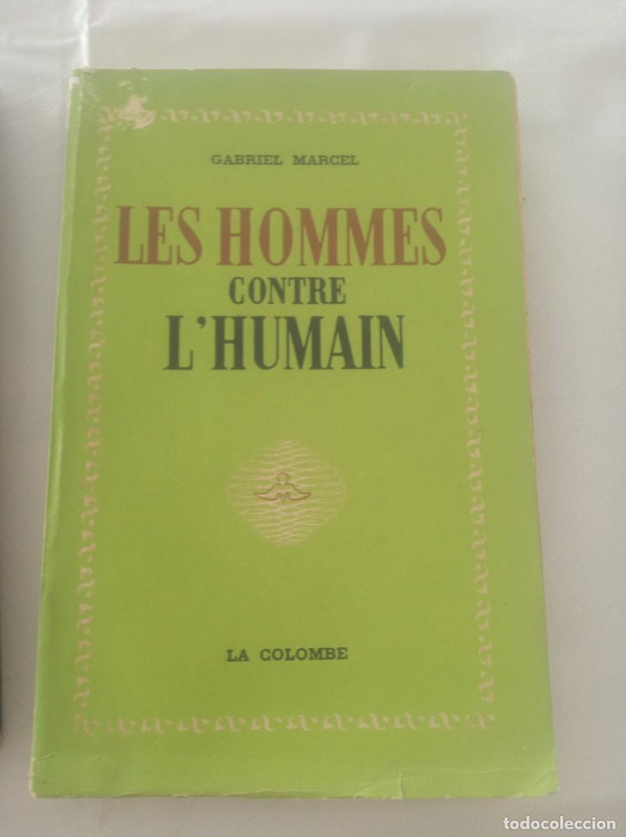 Libros: LES HOMMES CONTRE LHUMAIN ( GABRIEL MARCEL ) - Foto 1