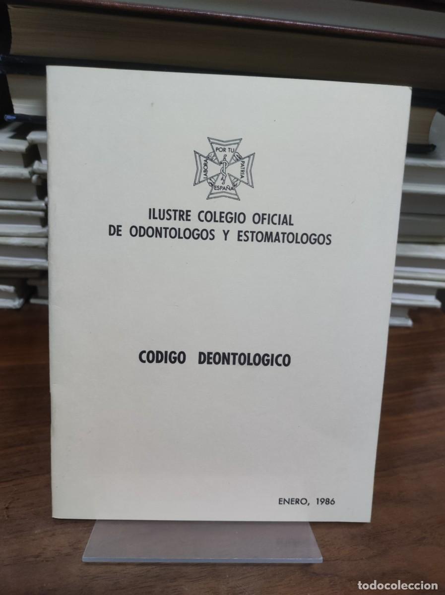 Libri di seconda mano: C&oacute;digo Deontol&oacute;gico (Enero, 1986) Ilustre Colegio Oficial de Odont&oacute;logos y Estomat&oacute;logos