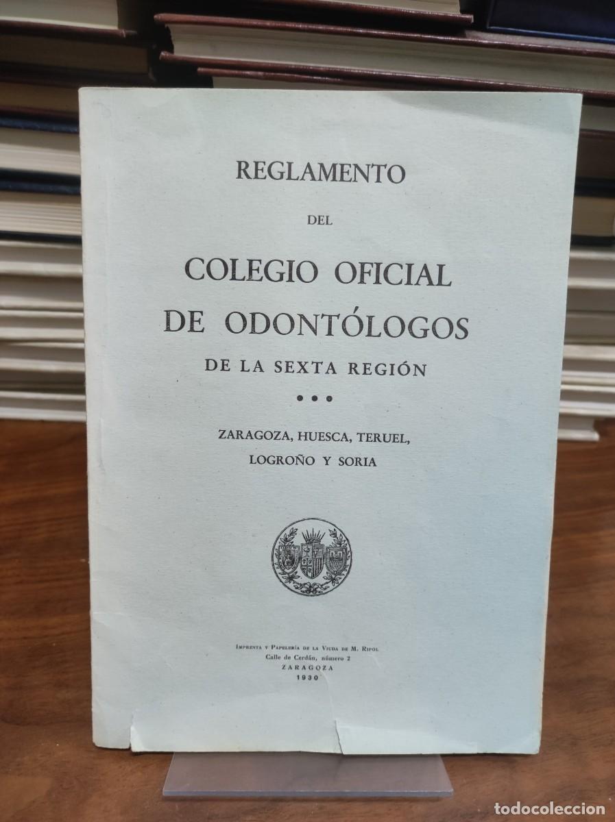 books: Reglamento del Colegio Oficial de Odont&oacute;logos de la Sexta Regi&oacute;n (Zaragoza, Huesca, Teruel, Logro&ntilde;o