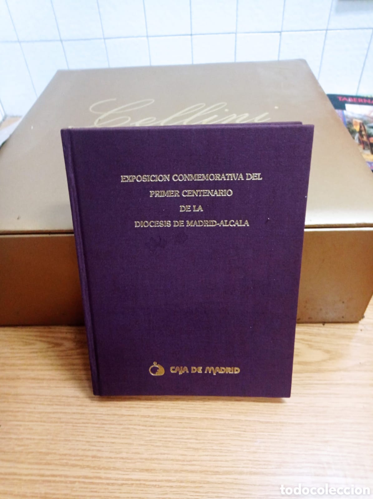 Livres: EXPOSICI&Oacute;N CONMEMORATIVA DEL PRIMER CENTENARIO DE LA DI&Oacute;CESIS DE MADRID-ALCALA