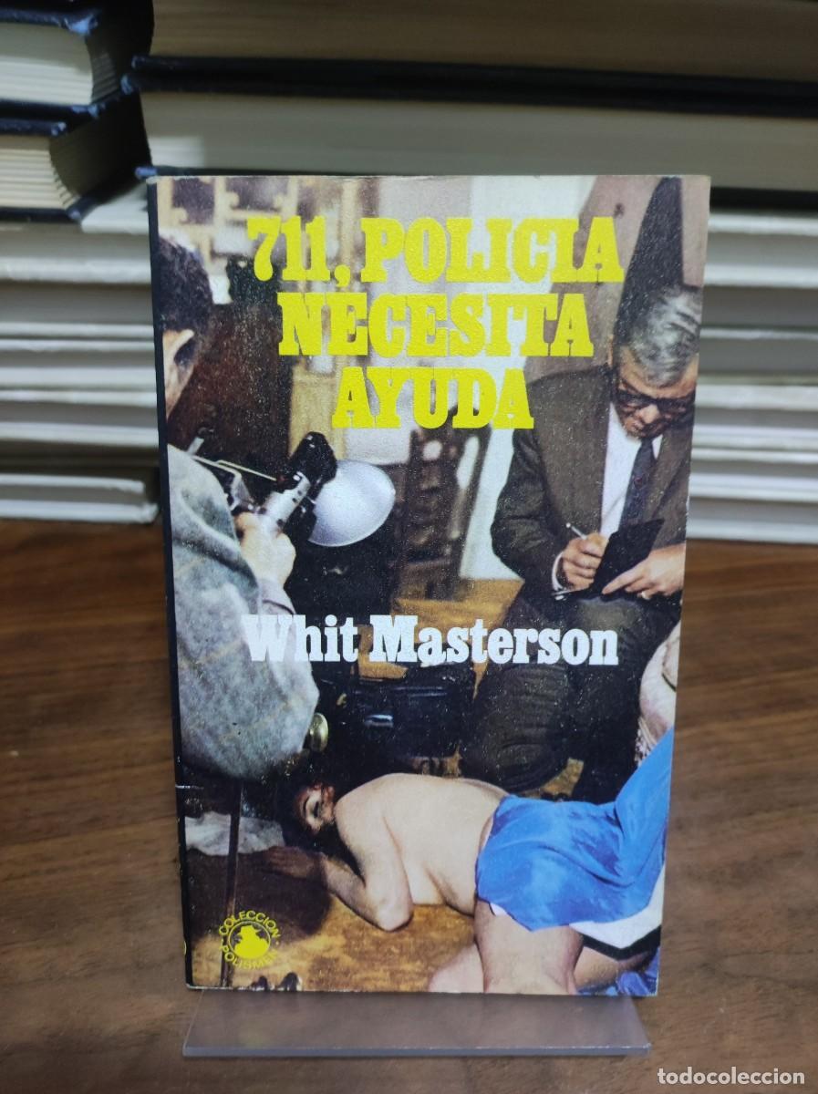Libros: 711, Polic&iacute;a necesita ayuda Whit Masterson - Foto 1