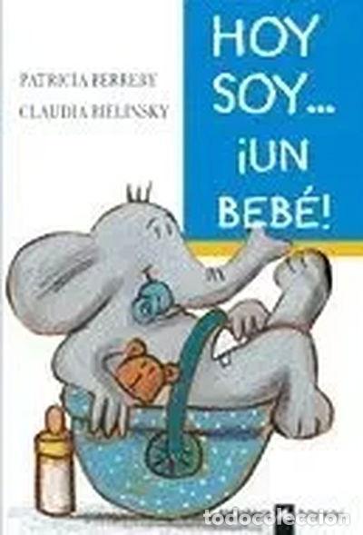 Libros: Hoy soy... &iexcl;Un beb&eacute;!- 9788424639648 - Foto 1