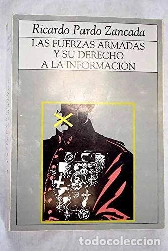 Libros: Las Fuerzas Armadas y su Derecho a la Informaci&oacute;n- 9788440401007