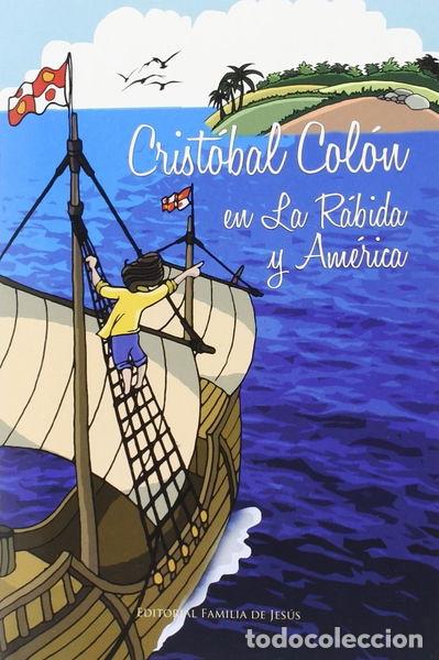 Libros: Tierra a la vista. Crist&oacute;bal Col&oacute;n en la R&aacute;bida y Am&eacute;rica- 9788494275357
