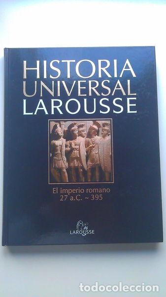 Libros: Historia Universal Larousse 4: El Imperio Romano (27 a.C. - 395)- 9788483326275