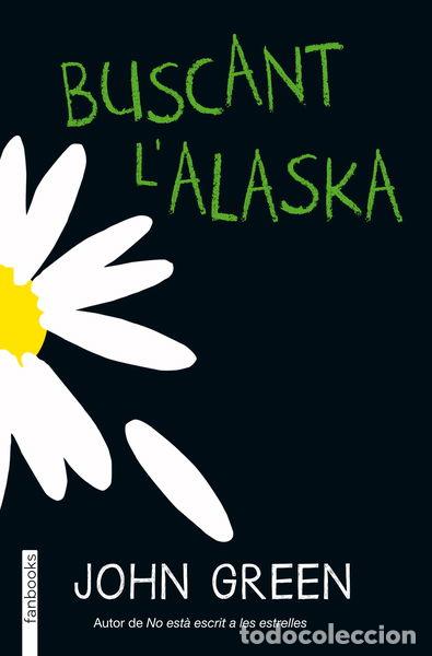 Libros: Buscant l'Alaska- 9788415745754