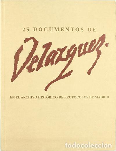 Libros: 25 documentos de Vel&aacute;zquez en el Archivo Hist&oacute;rico de Protocolos de Madrid- 9788445117286