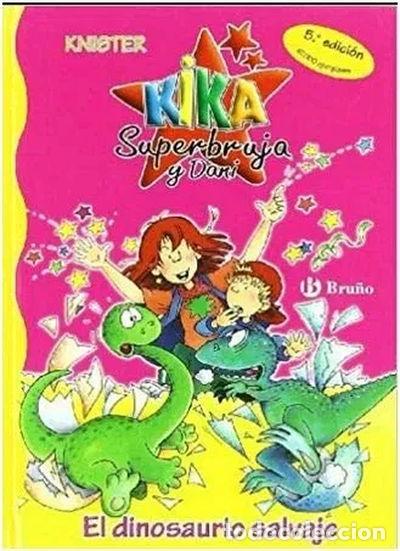 Libros: Kika Superbruja y Dani. El dinosaurio salvaje- 9788467234077