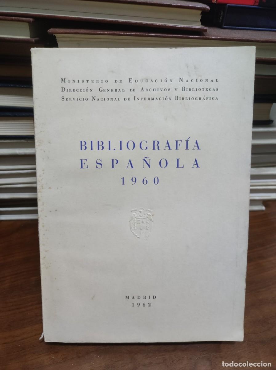 Libri di seconda mano: Bibliograf&iacute;a Espa&ntilde;ola 1960 Ministerio de Educaci&oacute;n Nacional Dir. Gral. de Archivos y Bibliotecas
