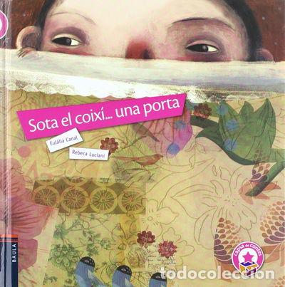 Libros: Sota el coix&iacute; ... una porta- 9788447919994 - Foto 1