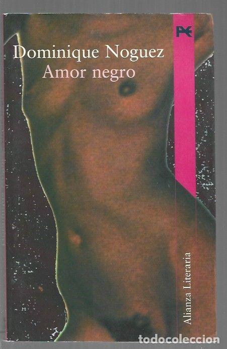 Libri di seconda mano: AMOR NEGRO - NOGUEZ, DOMINIQUE