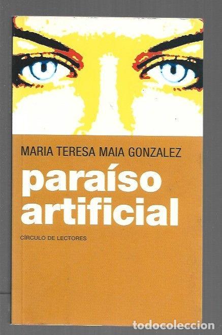 Libros: PARAISO ARTIFICIAL - MAIA GONZALEZ, MARIA TERESA - Foto 1