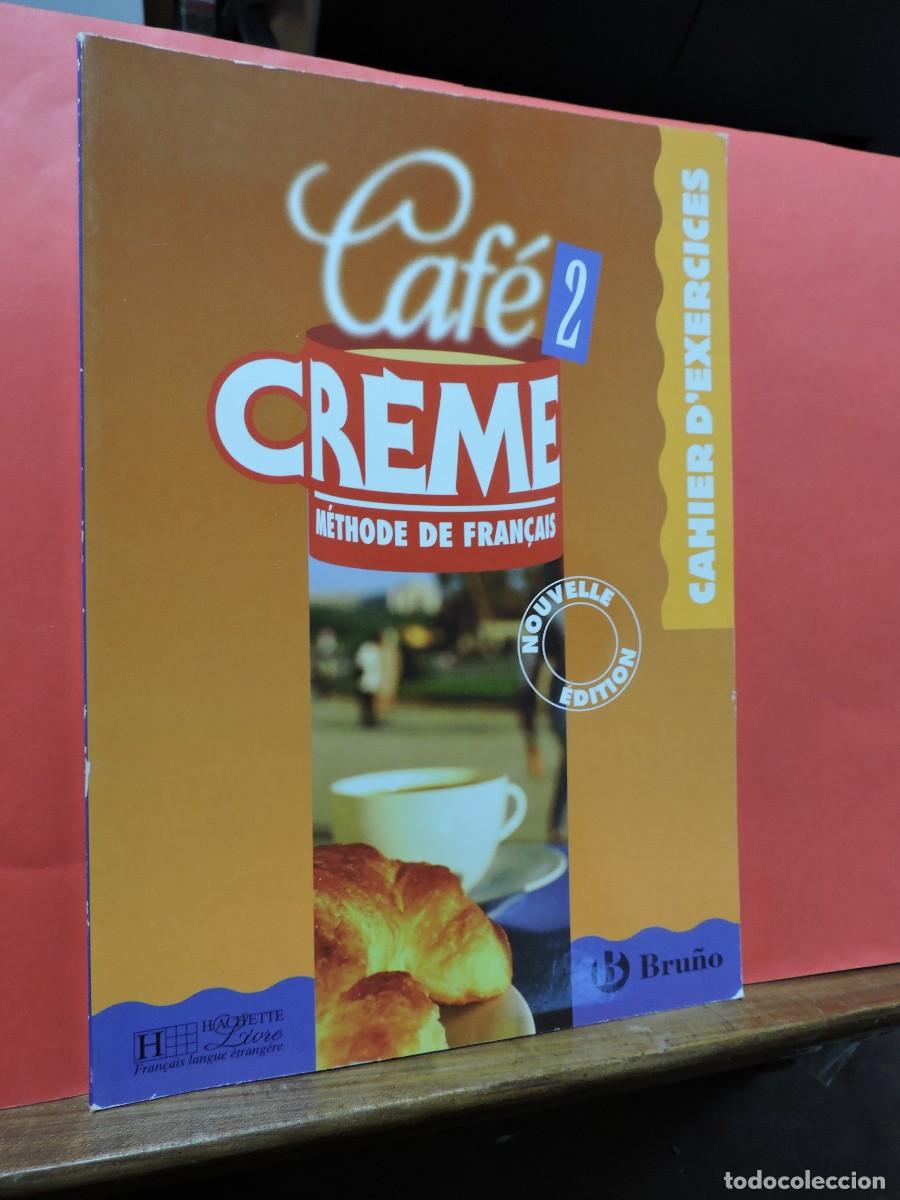 Libros: Caf&eacute; Creme Methode de Francais 2. Cahiers D&acute;exercices. Ed. Bru&ntilde;o. Madrid, 2002 - Foto 1
