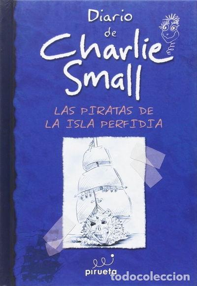 B&uuml;cher: Diario de Charlie Small. Los piratas de la Isla Perfidia- 9788415235309
