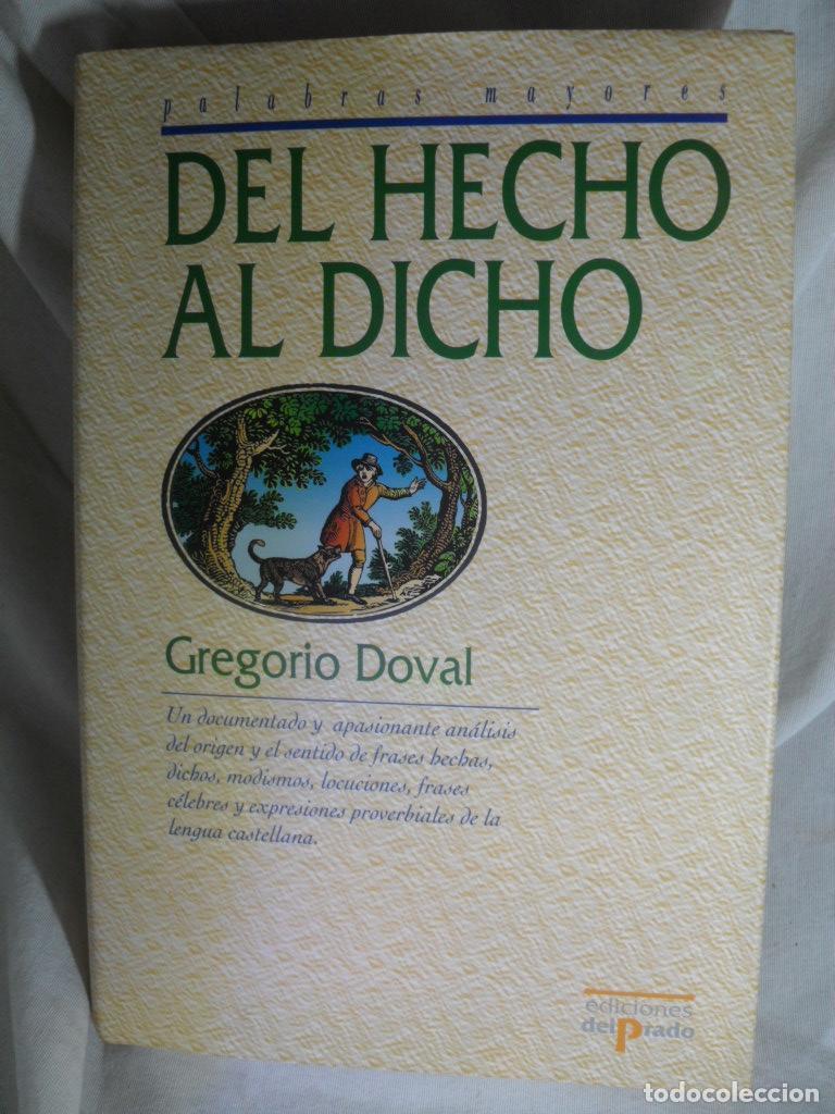 Libros: DEL HECHO AL DICHO - GREGORIO DOVAL - Foto 1