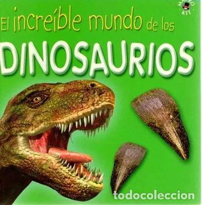 Libros: Incre&iacute;ble Mundo De Los Dinosaurios- 9788496250437