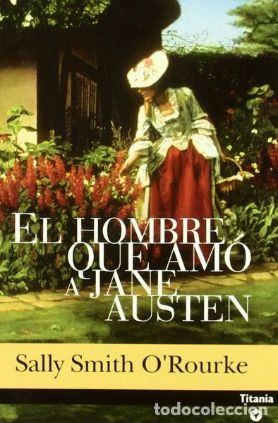 Libros: El hombre que am&oacute; a Jane Austen- 9788496711204