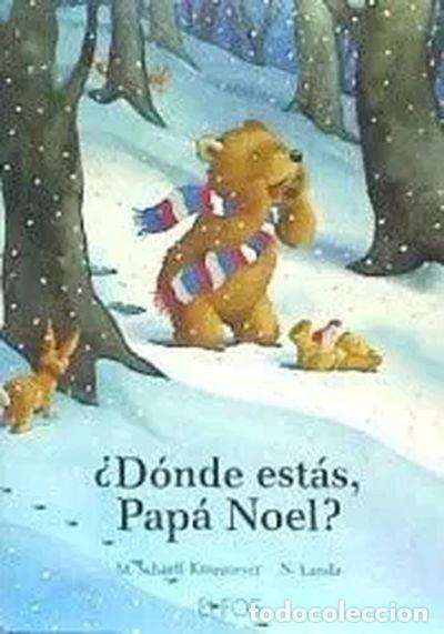 Libros: &iquest;D&oacute;nde est&aacute;s, Pap&aacute; Noel?- 9788484231202