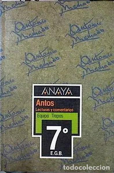 Libros: Antos: 7 EGB Lecturas y comentarios- 9788420723907