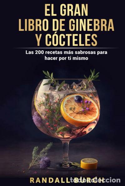 Libros: El gran libro de ginebra y c&oacute;cteles- 9798390081228
