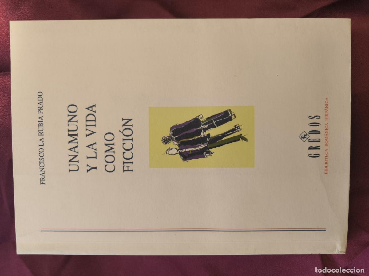 Libros: Unamuno y la vida como ficci&oacute;n - Francisco La Rubia-Prado