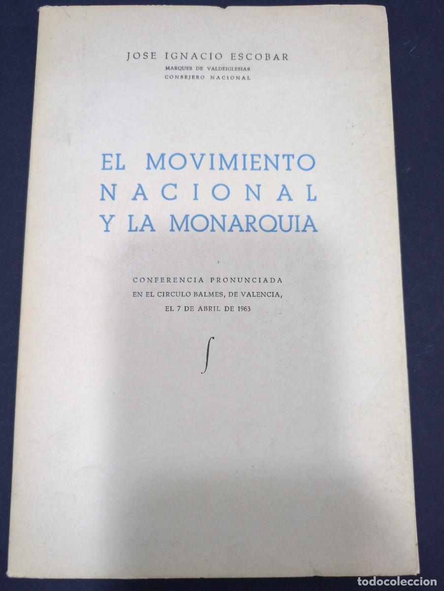 Libri di seconda mano: EL MOVIMIENTO NACIONAL Y LA MONARQUIA (JOSE IGNACIO ESCOBAR) 1963