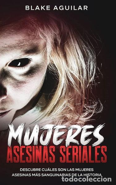 Libros: Mujeres Asesinas Seriales- 9781646945382 - Foto 1
